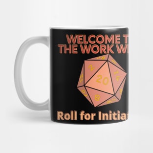 Welcome to the Work Week - Roll for Initiative (Warm Version) Mug